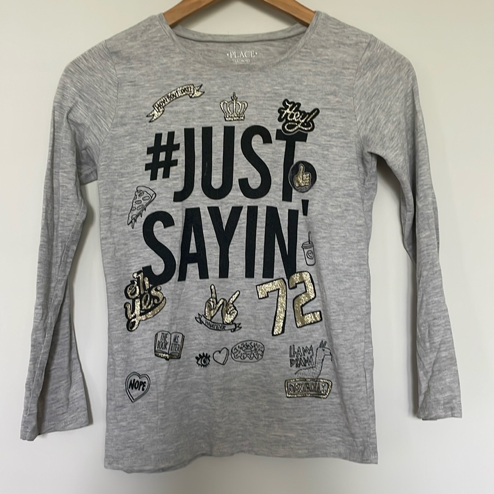 Place Just Sayin Long Sleeve Tee Shirt Sz 10/12